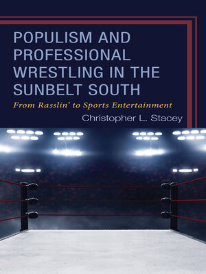 cover image of Populism and Professional Wrestling in the Sunbelt South
